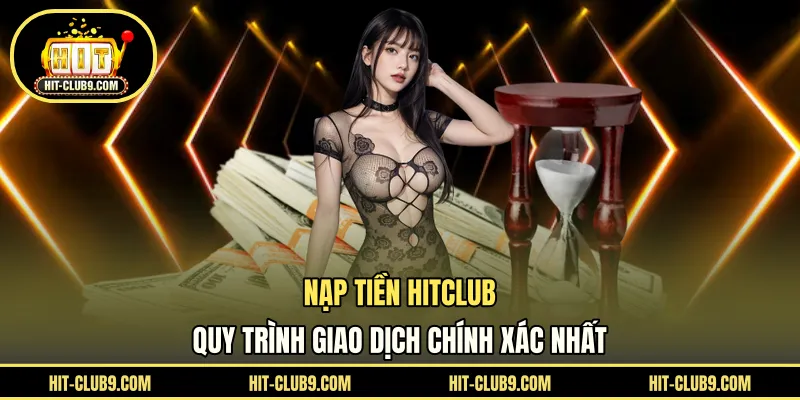 Nạp tiền HITCLUB
